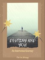 Destiny and You: An Intertwined Journey