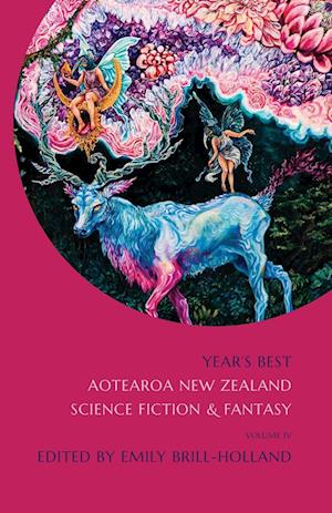 Year's Best Aotearoa New Zealand Science Fiction and Fantasy: Volume 4