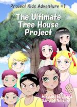 The Ultimate Tree House Project: Manga Edition (Right-to-Left) 