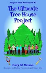 The Ultimate Tree House Project 