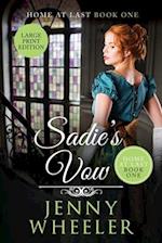 Sadie's Vow Large Print Edition Home At Last #1 