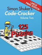 Simon Shuker's Code-Cracker, Volume Two (Large Print Edition)