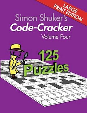 Simon Shuker's Code-Cracker Volume Four (Large Print Edition)