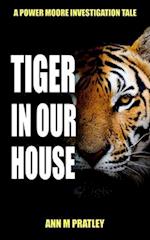 Tiger in Our House 