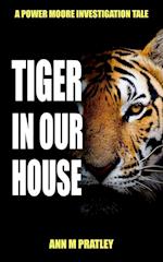 Tiger in Our House 