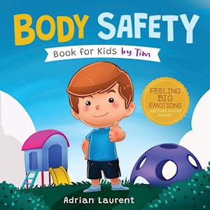 Body Safety Book for Kids by Tim