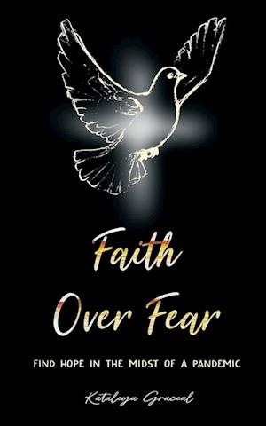 Faith Over Fear