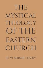 The Mystical Theology of the Eastern Church 