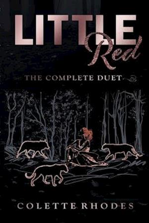 Little Red: The Complete Duet: A Paranormal Reverse Harem Red Riding Hood Retelling