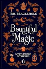 Bountiful Magic: Myrtlewood Mysteries Book 6 