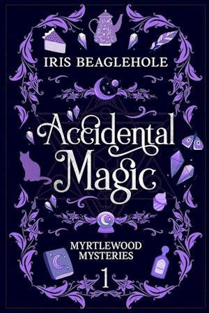 Accidental Magic: Myrtlewood Mysteries Book 1