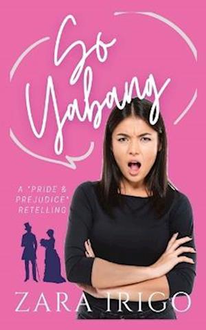 SO YABANG: a Filipino retelling of a classic romance