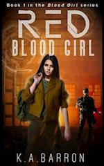 Red Blood Girl: Book 1 of the dystopian Blood Girl Series 