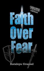 Faith Over Fear: YOUTH edition 