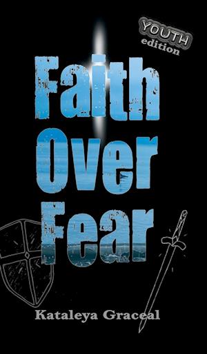 Faith Over Fear