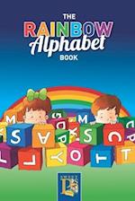 The Rainbow Alphabet Book: Learn the alphabet at the same time learn the colours of the rainbow 