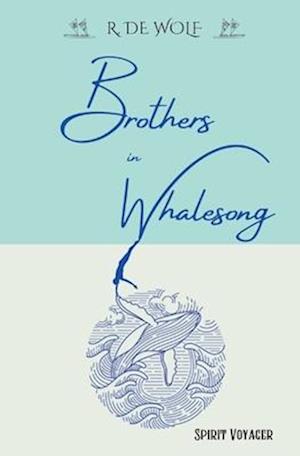 Brothers in Whalesong: Spirit Voyager