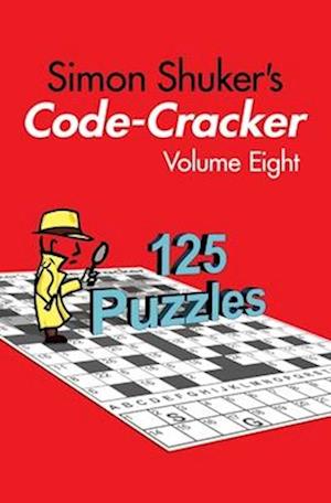 Simon Shuker's Code-Cracker, Volume Eight