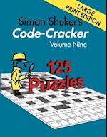 Simon Shuker's Code-Cracker, Volume Nine (Large Print Edition)