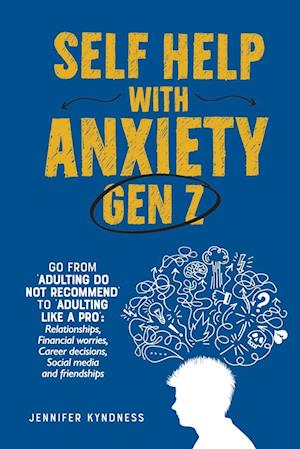 Self help with Anxiety - Gen Z