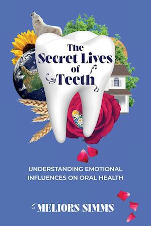 The Secret Lives of Teeth