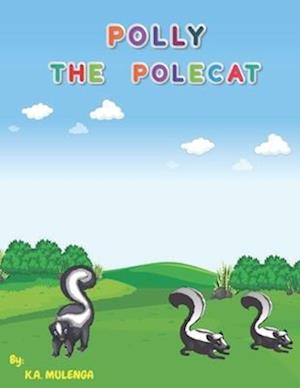 POLLY THE POLECAT: A funny children's book about siblings ages 1-3 4-6 7-8