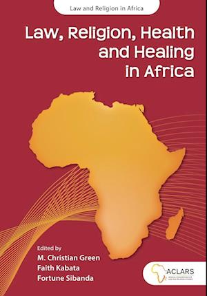 Law, Religion, Health and Healing in Africa