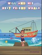 Will and His Best Friend Whale: A touching children's book about friendship, bullying and the dangers of plastic pollution ages 1-3 4-6 7-8 