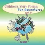 Children's Story Poems : - Fun Adventures Vol 3 