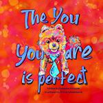 The You You Are Is Perfect 
