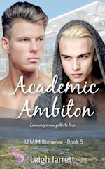 Academic Ambition: An M/M Roommates to Lovers Bisexual Awakening Romance 