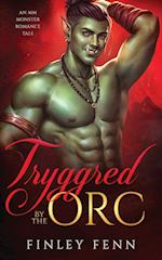 Tryggred by the Orc