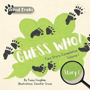 The Animal Tracks Guess Who? Story Compilation Series - Volume 1