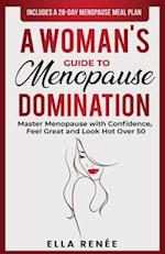 A Woman's Guide to Menopause Domination