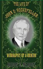 The Life of John D. Rockefeller