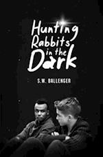 Hunting Rabbits in the Dark 