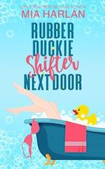 Rubber Duckie Shifter Next Door