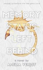 Memory Stains Left Behind