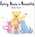 Every Brain is Beautiful 