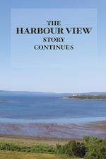 The Harbour View Story Continues