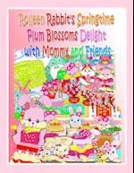 Rolleen Rabbit's Springtime Plum Blossoms Delight with Mommy and Friends 