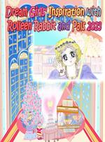 Dream Girls' Inspiration with Rolleen Rabbit and Pals 2023