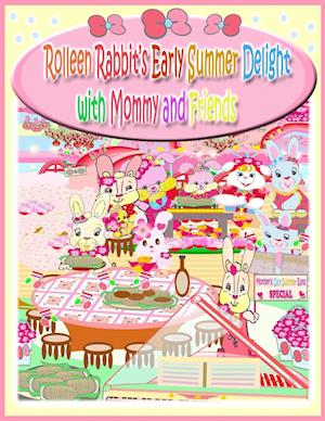 Rolleen Rabbit's Early Summer Delight with Mommy and Friends
