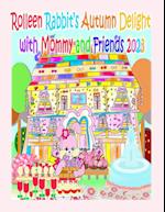 Rolleen Rabbit's Autumn Delight with Mommy and Friends 2023 