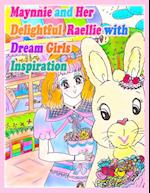 Maynnie and Her Delightful Raellie with Dream Girls Inspiration 