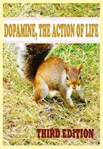 Dopamine, The Action of Life