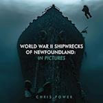 World War II Shipwrecks of Newfoundland
