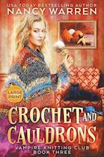 Crochet and Cauldrons (Large Print)