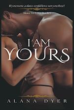 I Am Yours 