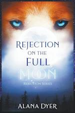 Rejection on the Full Moon 